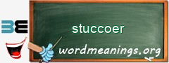 WordMeaning blackboard for stuccoer